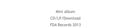 Destructive Intent Mini album CD/LP/Download FDA Records 2013